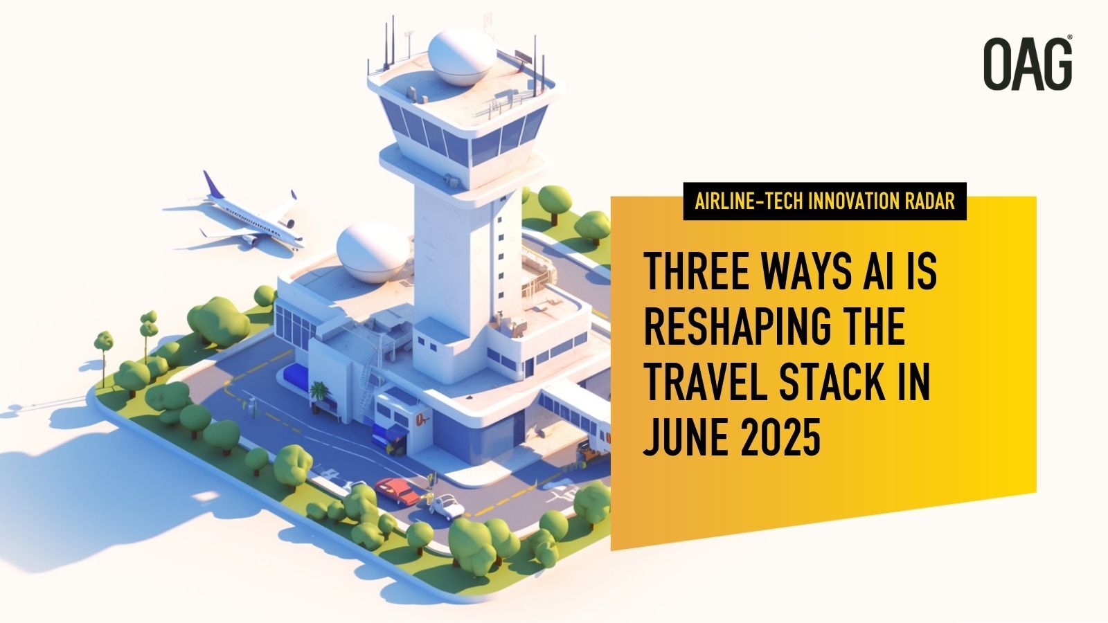 Three Ways AI Is Reshaping the Travel Stack in June 2025 | Future of Travel